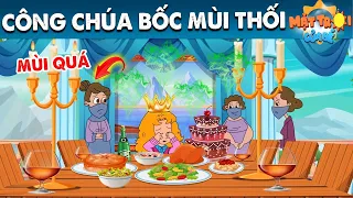 NÀNG CÔNG CHÚA BỐC MÙI THỐI - Truyện cổ tích - Hoạt hình - Khoảnh khắc kỳ diệu - Quà tặng cuộc sống