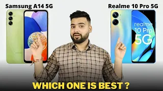 Samsung Galaxy A14 vs Realme 10 Pro - Full Comparison in Hindi | GALTI MAT KARNA | Konsa Le??🤔