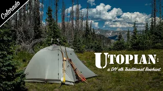 Utopian: A DIY Colorado Elk Traditional Bowhunt