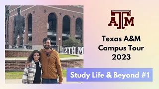 Texas A&M Campus Tour 2023: Student Life and Beyond #1