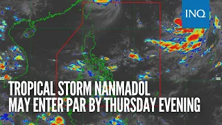 Tropical storm Nanmadol may enter PAR by Thursday evening