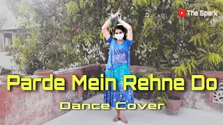 Parde Mein Rehne Do || Conceptual Dance Cover || Bollywood Freestyle || Keyuri Rathod