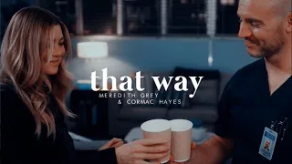 meredith grey & cormac hayes | that way