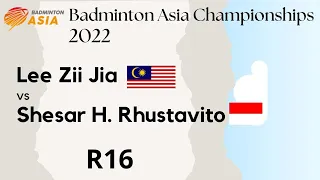 Lee Zii Jia vs Shesar Hiren Rhustavito | Badminton Asia Championships 2022 | R16
