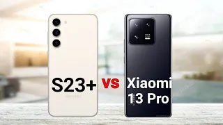 Samsung Galaxy S23 Plus vs Xiaomi 13 Pro