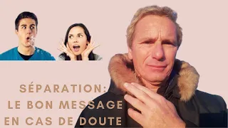 Séparation: le bon message en cas de doute