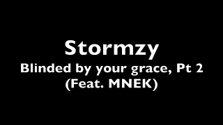 Stormzy - Blinded by Your Grace, Pt.2 (Lyrics)