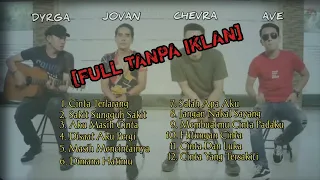 Kumpulan Lagu Lagu Terbaik (accoustic version),Chevra, Dyrga, Jovan, Ave