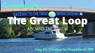 Great Loop Cruising Info: Leg 43-Trenton to Frankford, ON