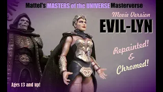 Mattel's Masters of the Universe Masterverse Movie version  EVIL LYN figure  Repainted & Chromed!