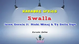 [KARAOKE] Jason Derulo ft  Nicki Minaj & Ty Dolla $ign - Swalla