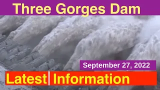 China Three Gorges Dam ● Latest Information ● September 27, 2022  ● Water Level and Flood