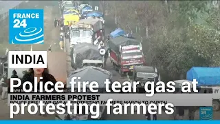 Indian police fire tear gas as protesting farmers march to capital • FRANCE 24 English