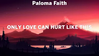 Paloma Faith ~ Only Love Can Hurt Like This # lyrics # Ellie Goulding, ZAYN & Sia