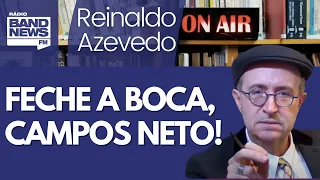 Reinaldo: Campos Neto ultrapassa o limite e especula sobre inflação e questão fiscal por causa do RS