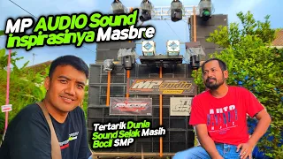 ini dia Operator kelas Beratnya MP AUDIO & ini penjelasan MP sound inspirasinya Masbre