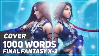 Final Fantasy X-2 - "1000 Words" | AmaLee Ver