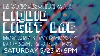 Live - In Conversation with Liquid Light Lab