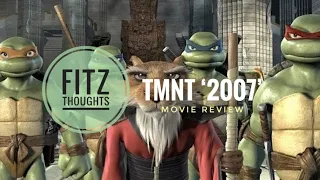 TMNT 2007 - ‘Far From The Worst’ - Movie Review