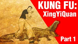 Kung Fu : What is XingYiQuan? | ART OF ONE DOJO