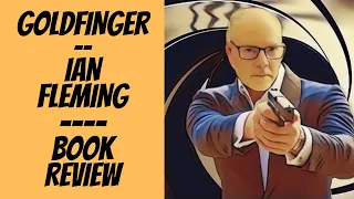 Goldfinger by Ian Fleming - BOOK REVIEW