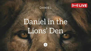 Online Church Service | Sunday 10:10am | Daniel in the Lions' Den | Living Among Lions