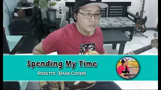 Spending My Time - Roxette (Bass Cover)