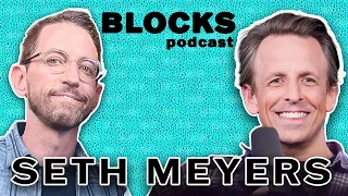 Seth Meyers | The Blocks Podcast w/ Neal Brennan | FULL EPISODE 30