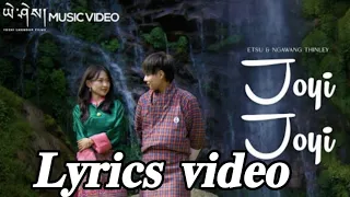 joyi joyi lyrics video/ Bhutanese new music video/Yeshi lhandrup flim