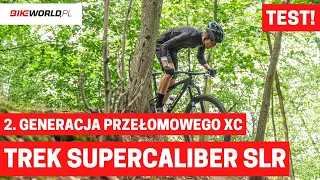 Test: Nowy Trek Supercaliber SLR - 2. generacja przełomowego fulla XC