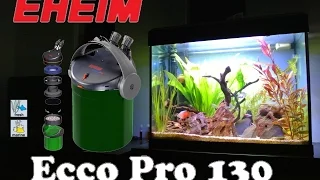 Eheim Ecco Pro 130 (2032) Overview and Biohome Ultimate Mod!