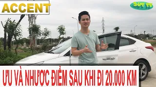 HYUNDAI ACCENT | ƯU VÀ NHƯỢC ĐIỂM KHI CHẠY ĐƯỢC 20000 KM | CHIA SẺ THẬT LÒNG NHẤT | SỨT TV