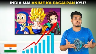 Kyun Indian Log Anime Ke Deewane Bante Jaa Rahe Hai? Why Anime is Growing Rapidly in INDIA?