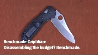 Benchmade Griptilian: Disassembling the budget? Benchmade