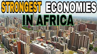 Top 10 Strongest Economies In Africa 2024