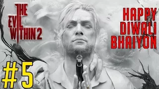 EVIL WITHIN 2 (HINDI) Livestream #5 HAPPY DIWALI MERE FALTU FOKAT BHAIYON :D