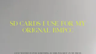 SD Cards I use for my Original BMPCC