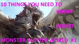 10 things I wish I knew about Monster Hunter World