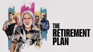 The Retirement Plan - Official Trailer