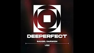 Bassel Darwish - Vibe (Original Mix) [Deeperfect]