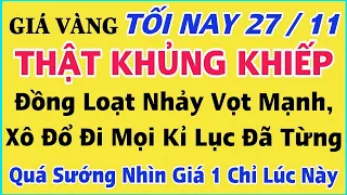 Giá vàng hôm nay 9999 ngày 27/11/2023 | GIÁ VÀNG MỚI NHẤT || Xem bảng giá vàng SJC 9999 24K 18K 10K