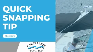 Quick Snapping Tip with Great Lakes Boat Top