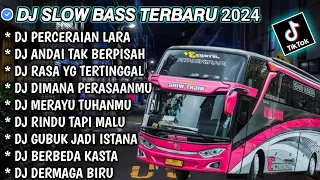 DJ SLOW FULL BASS TERBARU 2024 • PERCERAIAN LARA • ANDAI TAK BERPISAH ♟️ DJ TIKTOK TERBARU 2024 !!!