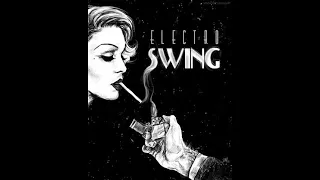 Top DJ Selection of Old - School Electro Swing