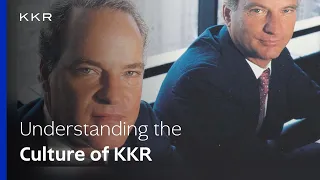 Inside KKR: How Culture Impacts Everything We Do