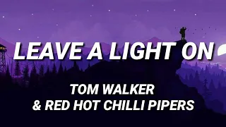Tom Walker & (Red Hot Chilli Pipers) - Leave A Light on (Lyrics)