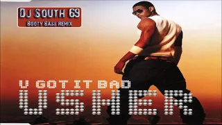 DJ SOUTH 69 - U GOT IT BAD - Booty Bass Remix