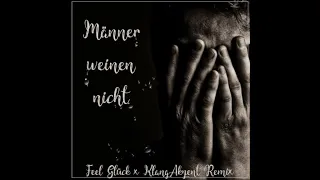 Adesse - Männer Weinen Nicht (Feel Glück x KlangAkzent Remix)
