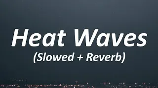 Heat waves slowed and reverb