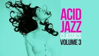 Acid Jazz Classics Vol. 3  - The Best Jazz Funk Soul Breaks Bossa Beats